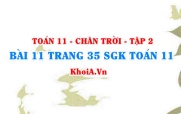 Bài 11 trang 35 Toán 11 Tập 2 Chân trời sáng tạo